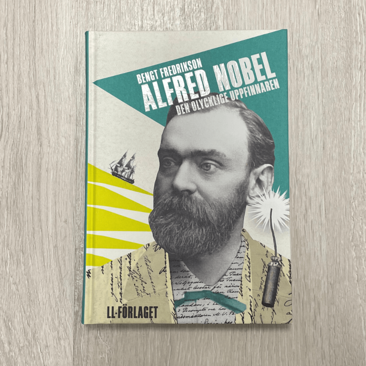 Alfred Nobel: den olycklige uppfinnaren - Bengt Fredrikson, po szwedzku, lättläst