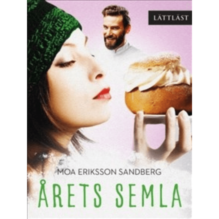 Årets semla - Moa Eriksson Sandberg, lättläst po szwedzku