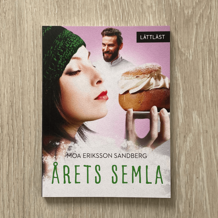 Årets semla - Moa Eriksson Sandberg, lättläst po szwedzku