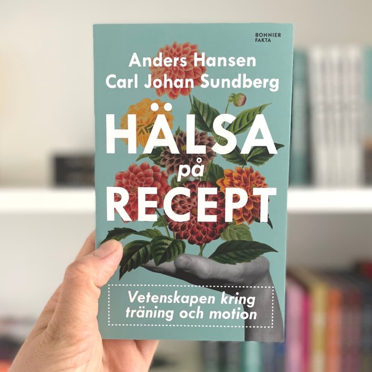 Hälsa på recept: träna smartare, må bättre, lev längre - A. Hansen, C.J. Sundberg literatura faktu po szwedzku