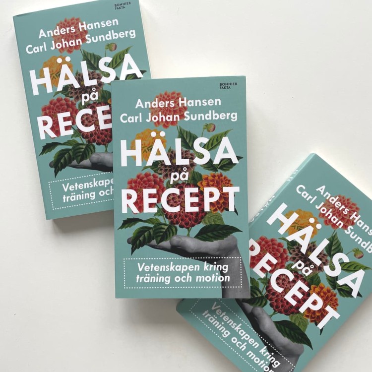Hälsa på recept: träna smartare, må bättre, lev längre - A. Hansen, C.J. Sundberg literatura faktu po szwedzku