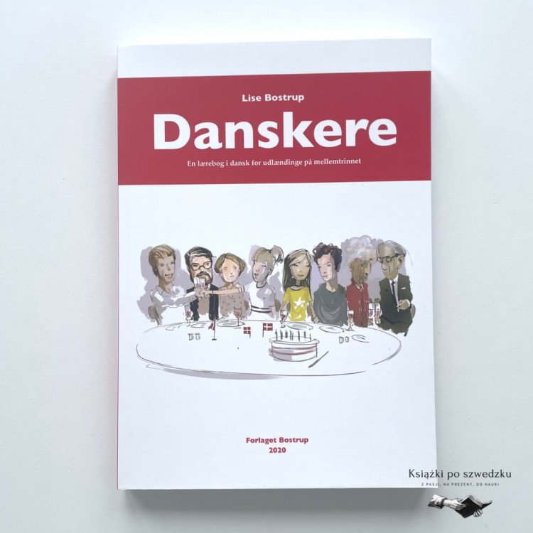 Danskere: En lærebog i dansk for udlændinge på mellemtrinnet - Lise Bostrup do nauki duńskiego 3