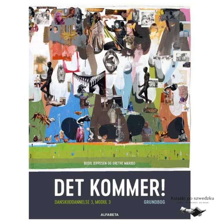 Det kommer! Dansk som andetsprog, Grundbog - Bodil Jeppesen, Grethe Maribo do nauki duńskiego 1