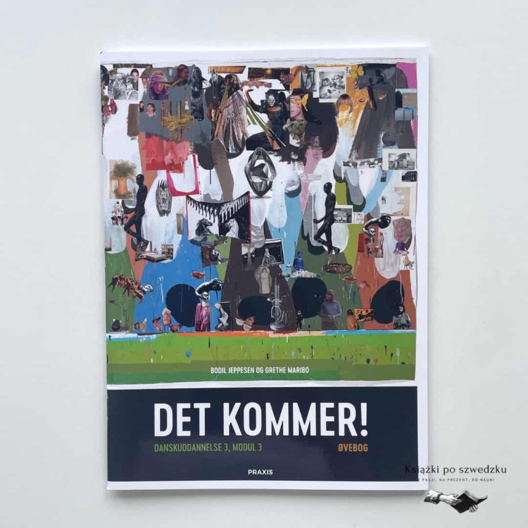 Det kommer! Dansk som andetsprog, Øvebog - Bodil Jeppesen, Grethe Maribo do nauki duńskiego 3