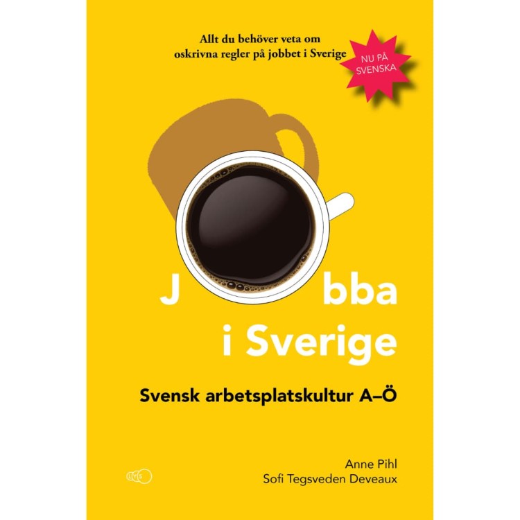 "Jobba i Sverige: Svensk arbetsplatskultur A–Ö" - Anne Pihl, Sofi Tegsveden Deveaux praca w Szwecji 1