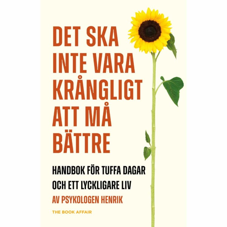 "Det ska inte vara krångligt att må bättre: handbok för tuffa dagar och ett lyckligare liv" - Henrik Wiman po szwedzku 1