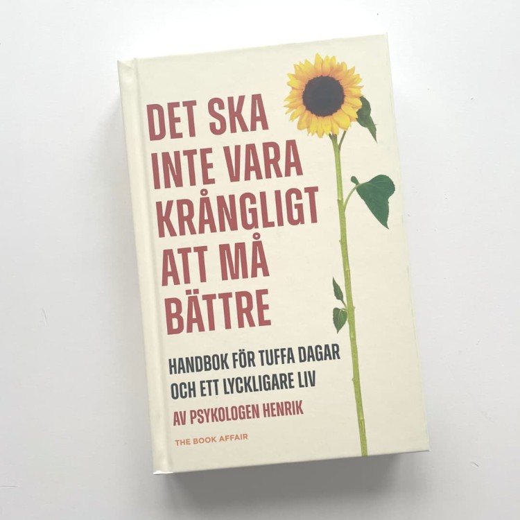 "Det ska inte vara krångligt att må bättre: handbok för tuffa dagar och ett lyckligare liv" - Henrik Wiman po szwedzku 2