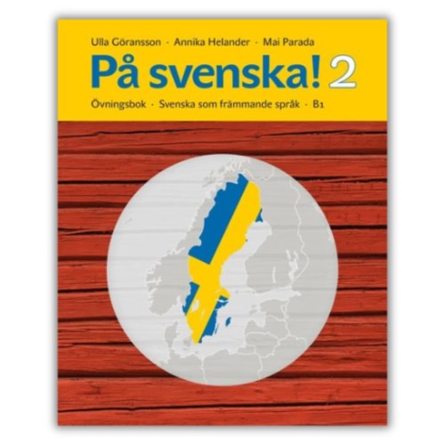 På svenska! 2 Övningsbok - Ćwiczenia (B1) do nauki szwedzkiego na poziomie średnio zaawansowanym