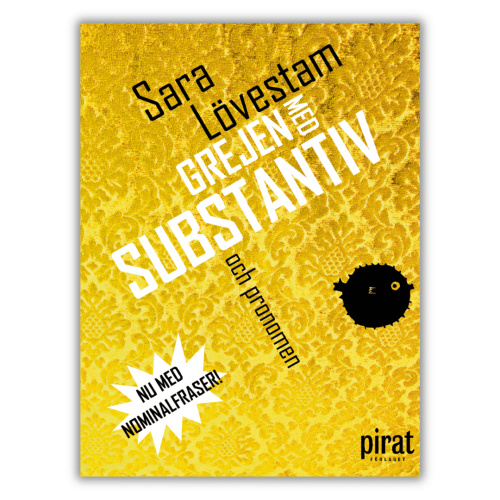 Grejen med substantiva och pronomen - Książka Sary Lövestam o szwedzkich rzeczownikach i zaimkach. Rodzaj, liczba, określoność, przypadki oraz de i dem wyjaśnione z humorem.