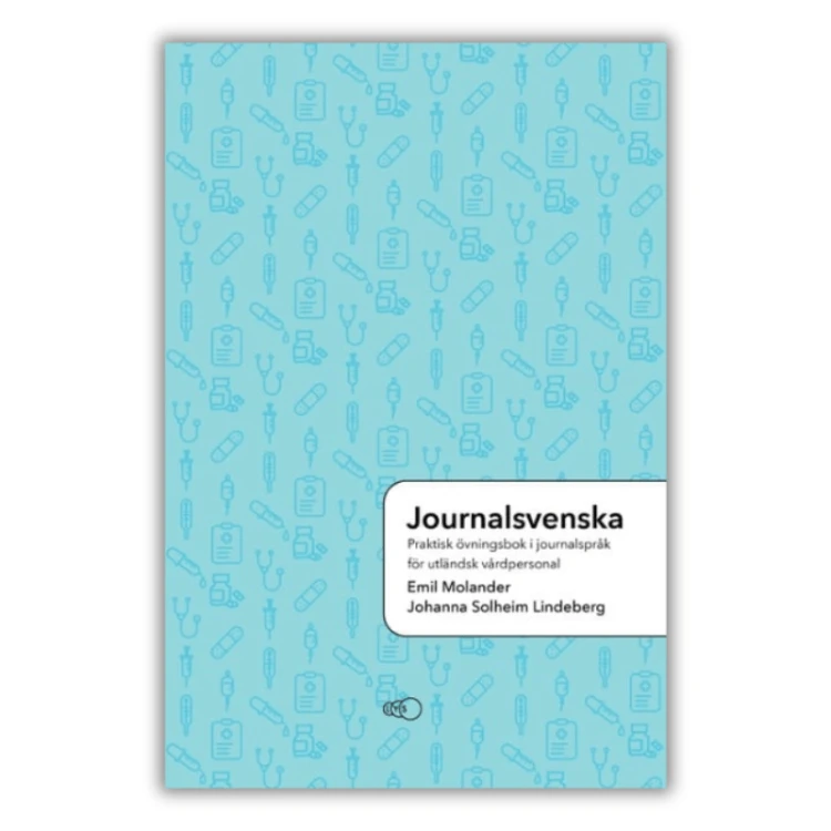 Journalsvenska - Naucz się czytać, pisać i dyktować dokumentację medyczną po szwedzku. Journalspråk, skróty, styl telegramowy i ćwiczenia dla personelu medycznego.
