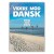 &amp;quot;Videre mod dansk&amp;quot; - Lisbet Thorborg - nauka duńskiego na poziomie A2, przednia okładka książki