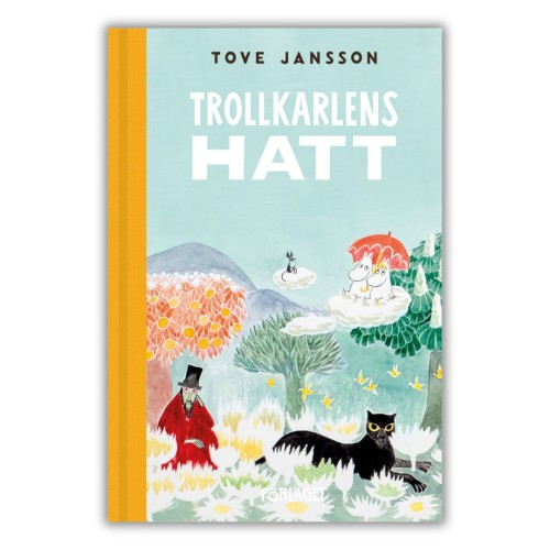 Trollkarlens hatt Tove Jansson, czyli W Dolinie Muminków w oryginale, po szwedzku  przednia okładka