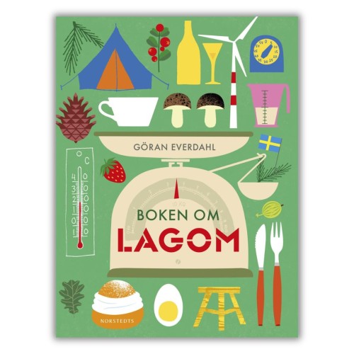 Boken om lagom - Göran Everdahl po szwedzku, książka o szwedzkiej kulturze lagom, życia w umiarze, przednia okładka