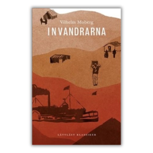 "Invandrarna" (lättläst) - Vilhelm Moberg w uproszczonej wersji językowej po szwedzku, to druga część tetralogii Utvandrarna. Lektura w uproszczonym języku szwedzkim. przednia okładka
