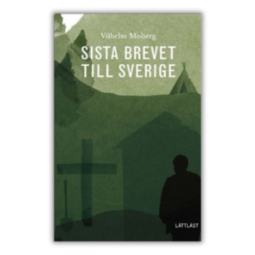 "Sista brevet till Sverige (lättläst)" - Vilhelm Moberg,, czwarta, ostatnia część serii Emigranci, w oryginale, po szwedzku, przednia okładka