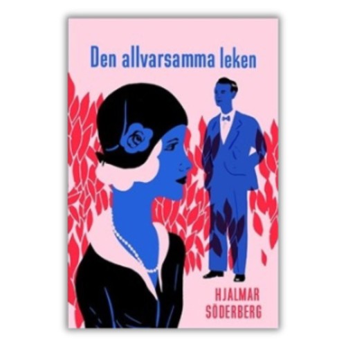 Den allvarsamma leken, czyli Niebłahe igraszki Hjalmar Söderberg w oryginale, po szwedzku. Klasyka szwedzkiej literatury w oryginale w uproszczonej wersji językowej, poziom B1+, przednia okładka