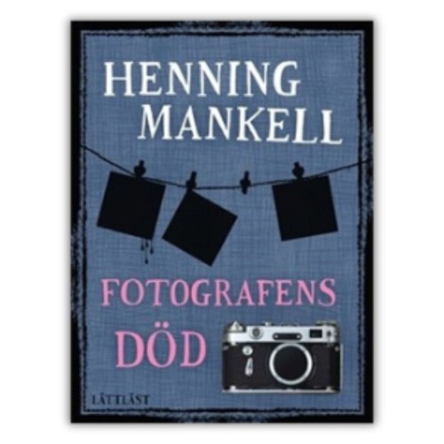 "Fotografens död" (lättläst) Henninga Mankella w oryginale, po szwedzku teraz dostępna od ręki w polskiej księgarni internetowej! kryminał w języku szwedzkim uproszcoznym, poziom B1+, przednia okładka