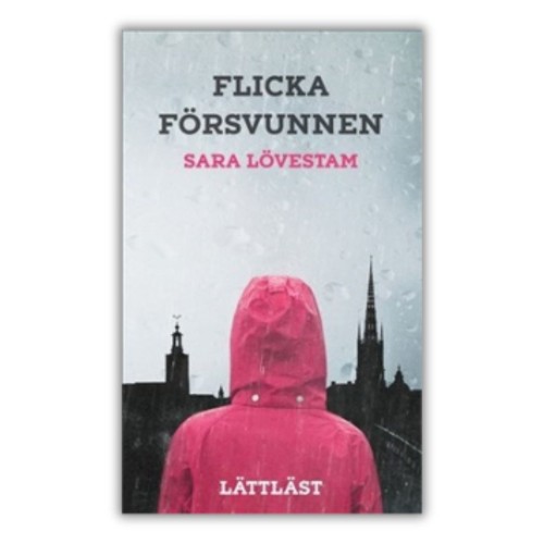 Flicka försvunnen (lättläst) - Sara Lövestam , kryminał w uproszczonym języku szwedzkim, poziom B1, przednia okładka
