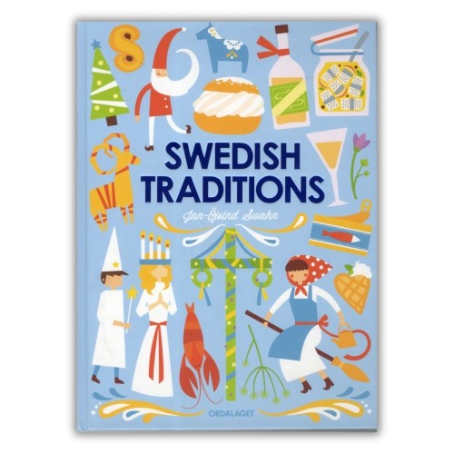 Swedish traditions - Jan-Öjvind Swahn, książka o szwedzkich świętach i tradycjach, w języku angielskim, wiele ilustracji, opisów, przednia okładka