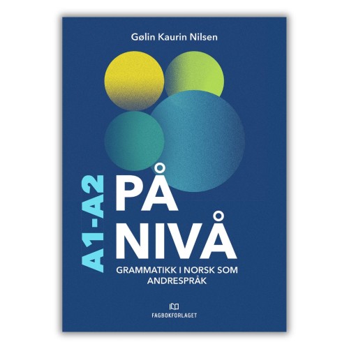 På nivå Grammatikkbok A1-A2 to książka do nauki gramatyki norweskiej dla początkujących. Poziomy A1-A2, przykłady, fonetyka i darmowe materiały online., przednia okładka