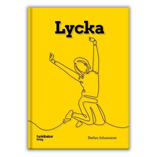 "Lycka" - Lycka Stefana Johanssona - książka po szwedzku o szczęściu, zadowoleniu z życia i wpływie pieniędzy, mediów oraz społecznych wyobrażeń na nasze poczucie szczęścia, przednia okładka