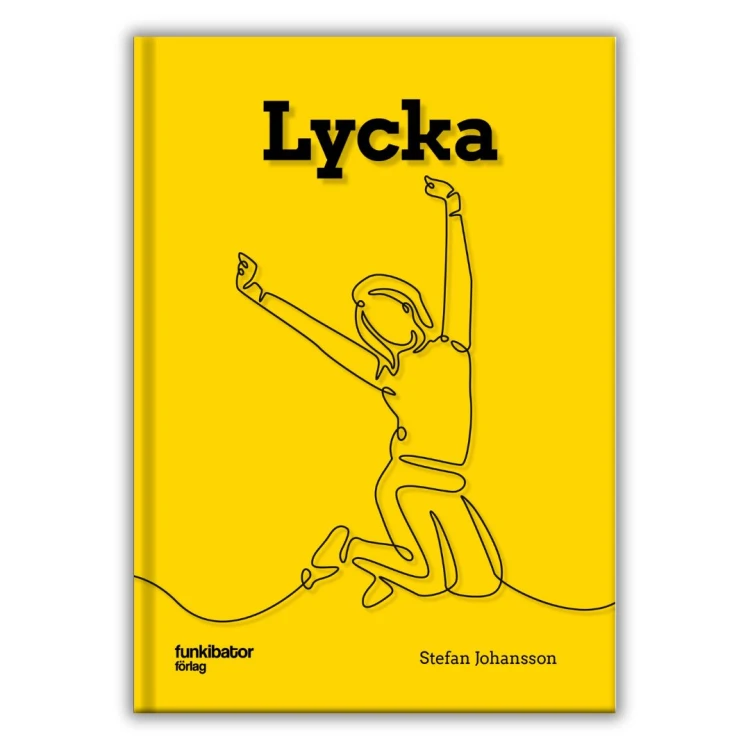 "Lycka" - Lycka Stefana Johanssona - książka po szwedzku o szczęściu, zadowoleniu z życia i wpływie pieniędzy, mediów oraz społecznych wyobrażeń na nasze poczucie szczęścia, przednia okładka