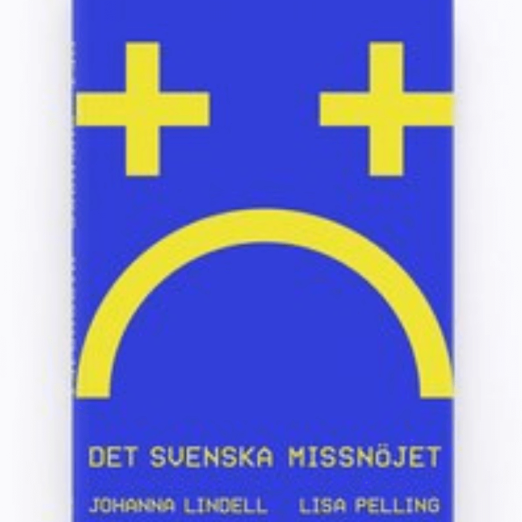 Det svenska missnöjet - Johanna Lindell, Lisa Pelling po szwedzku