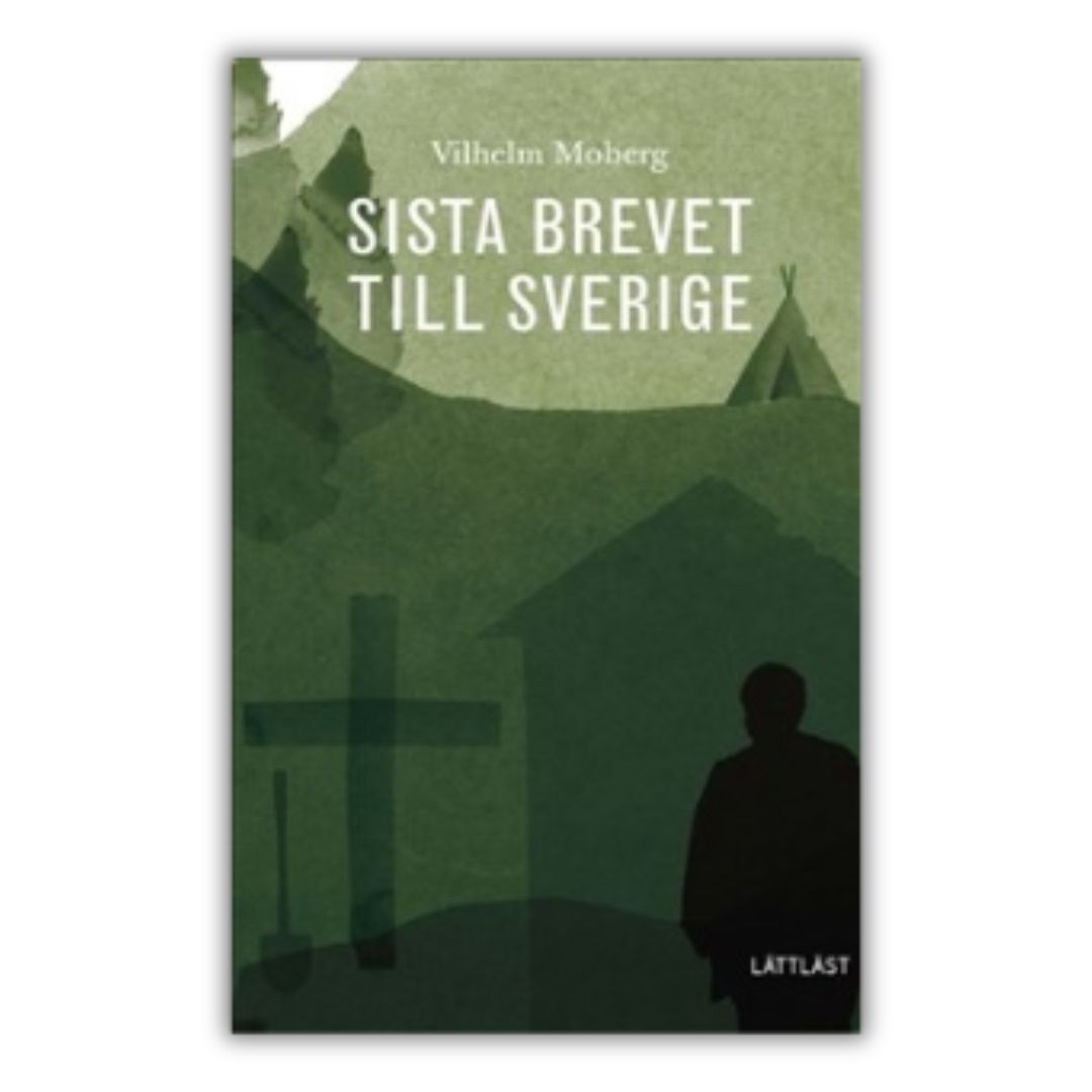 "Sista brevet till Sverige (lättläst)" - Vilhelm Moberg,, czwarta, ostatnia część serii Emigranci, w oryginale, po szwedzku, przednia okładka